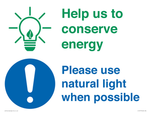 Help us to conserve energy - Please use natural light when possible